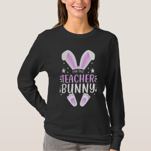 I'm The Teacher Bunny Easter Day Rabbit Family Mat T-Shirt