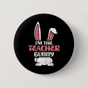 Im The Teacher Bunny Easter Egg Hunting Spring Wom Button