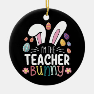 I'm The Teacher Bunny Easter Matching Ceramic Ornament