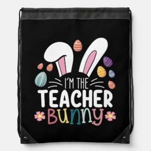 I'm The Teacher Bunny Easter Matching Drawstring Bag