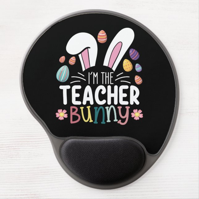 I'm The Teacher Bunny Easter Matching Gel Mouse Pad (Front)