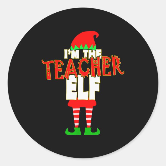 I'm The Teacher Elf Christmas Matching Elves Famil Classic Round Sticker (Front)