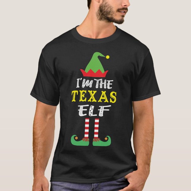 I'm The Texas Elf Matching Texas Natives Christmas T-Shirt (Front)