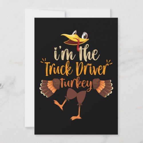 Im the Truck Driver Turkey Funny Thanksgiving Holiday Card