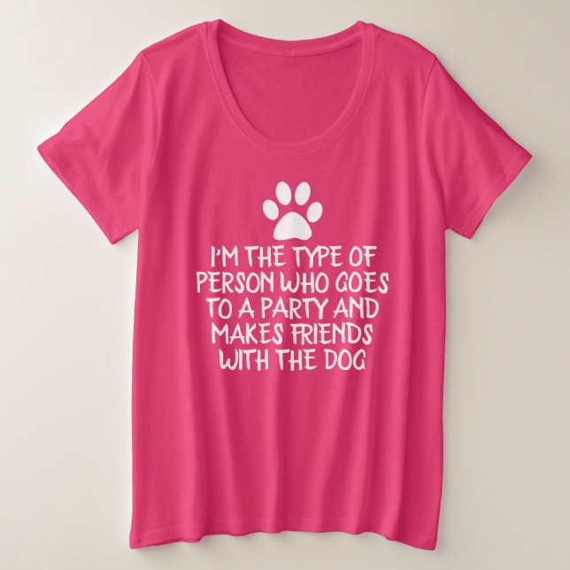I'm The Type of Person Dog Lover Dark Plus Size T-Shirt (Design Front)