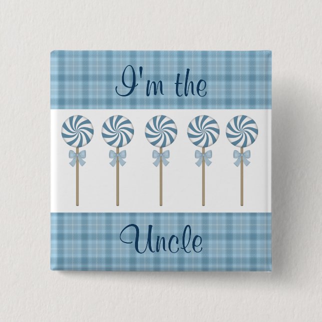 "I'm the Uncle" Blue Pinback Button (Front)