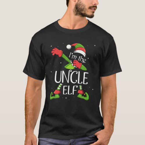 Im The Uncle Elf Dabbing Santa Claus Xmas Family T_Shirt