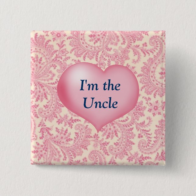 "I'm the Uncle" Pink Pinback Button (Front)