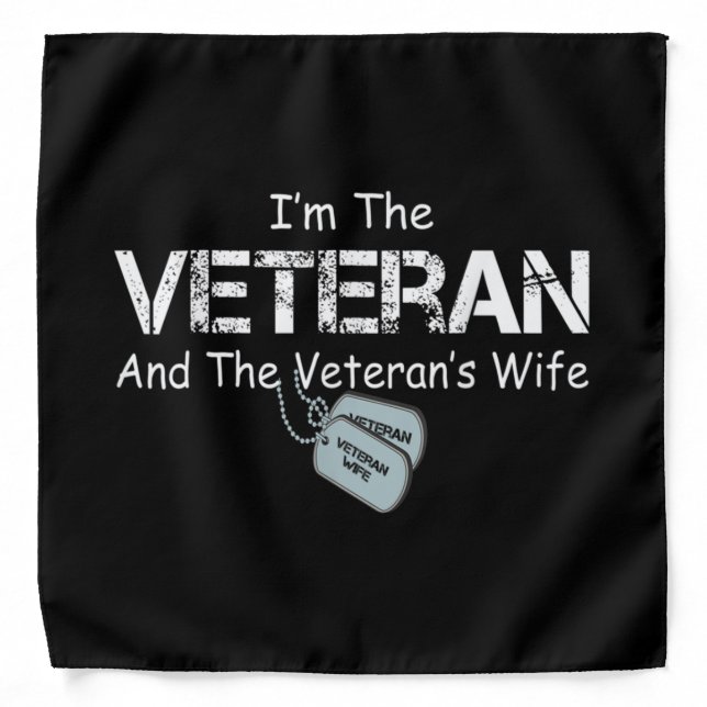 I'm The Veteran and The Veteran's Wife Veterans Bandana (Front)