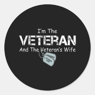 I'm The Veteran and The Veteran's Wife Veterans Classic Round Sticker