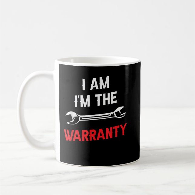 I'm The Warranty Tools Hobby Car Mechanic Coffee Mug (Left)