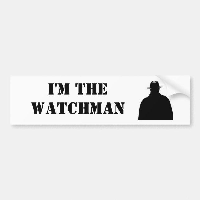I'm The Watchman Bumper Sticker (Front)