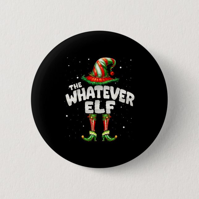 I'm The Whatever Elf Family Matching Group Christm Button (Front)