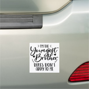 I'm The Youngest Brother Rules Don't Apply To Me Car Magnet