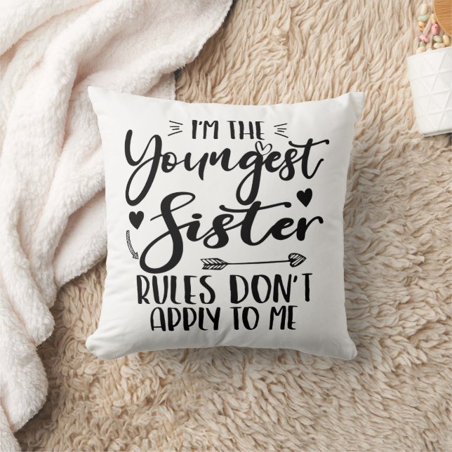 I'm The Youngest Sister Birthday Stepsister Funny Throw Pillow (Blanket)