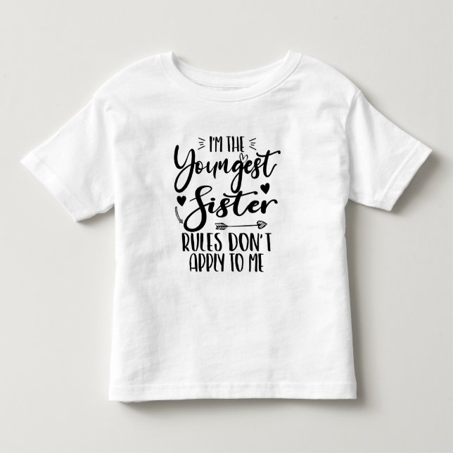 I'm The Youngest Sister Birthday Stepsister Funny Toddler T-shirt (Front)