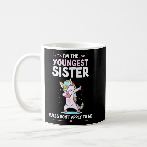 Im The Youngest Sister Youngest Sister  Coffee Mug