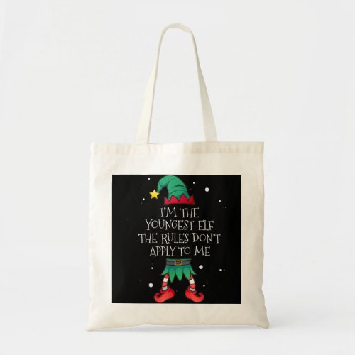 Im The Youngest The Rules Dont Apply To Me Elf C Tote Bag