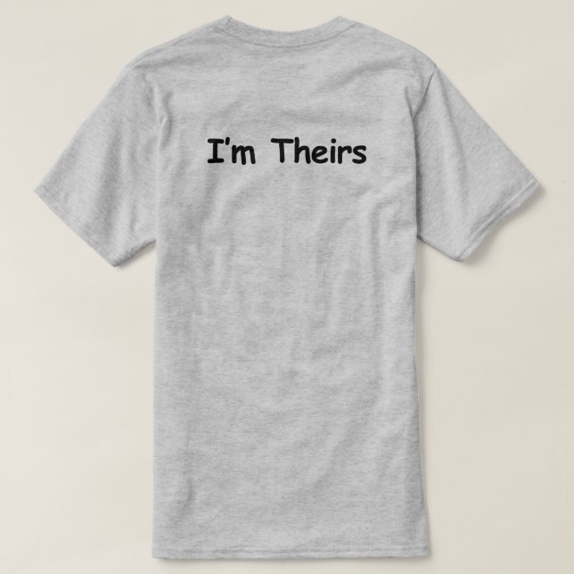 I'M THEIRS NONBINARY COUPLES CUSTOMIZABLE T-Shirt (Design Back)