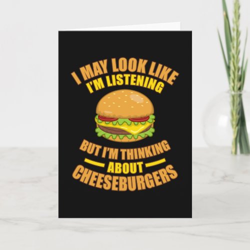 Im Thinking About Cheeseburgers Hamburger Food Card