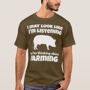 Im Thinking About Pig Farming Funny Pig Farming T-Shirt