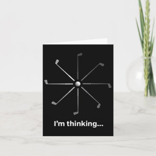 I'm Thinking Golf Tee For Golfers Funny Humor Gift Card