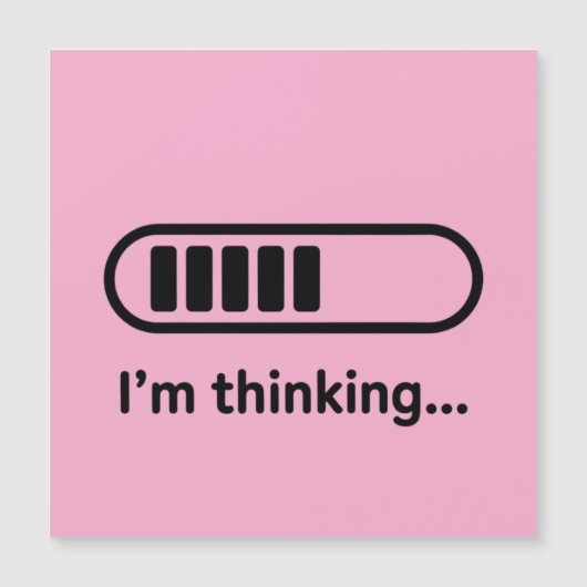 I'm Thinking... Loading Progress Bar Pink Minimali (Front)