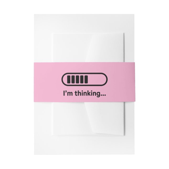 I'm Thinking... Loading Progress Bar Pink Minimali Invitation Belly Band (Front Example)