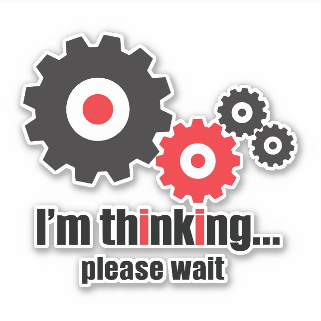 I'm thinking please wait  sticker (Front)