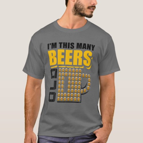 Im This Many Beers Old 60Th Birthday 60 Years Fun T_Shirt