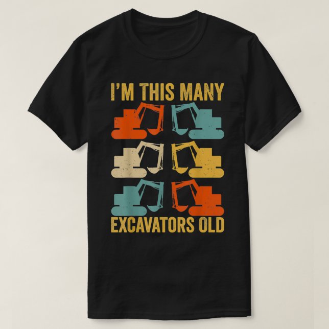 I'm This Many Ecavators Old 6 Year 6th Birthday Ec T-Shirt (Design Front)