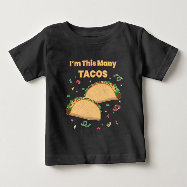 I'm This Many Tacos Child's 2nd Birthday Baby T-Shirt (Front)