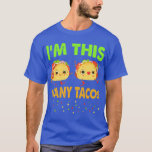 Im This Many Tacos Second Birthday Twosday Cinco D T-Shirt