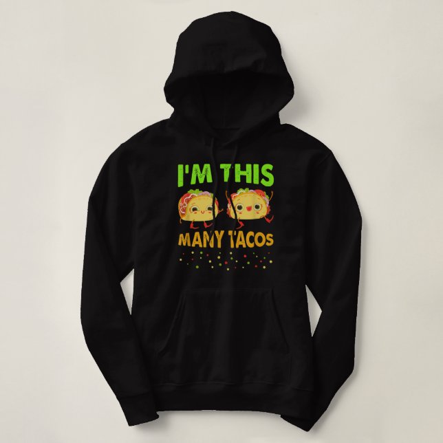 I'm This Many Tacos Second Birthday Twosday Cinco  Hoodie (Design Front)