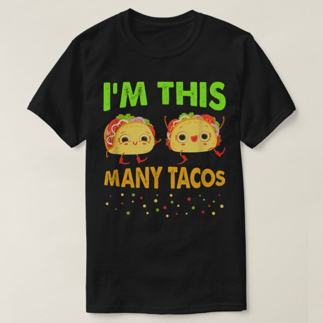 I'm This Many Tacos Second Birthday Twosday Cinco  T-Shirt (Design Front)
