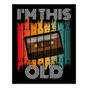 I'm This Old Retro Classic Cassette Tape Poster