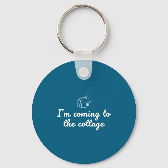 I'm To Coming Cottage Cozy Quote Keychain (Front)