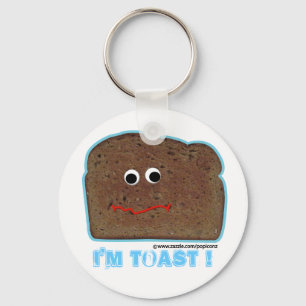 I'm toast! parody humorous Keychain
