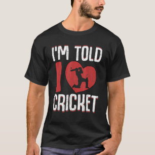 I'm Told I Love Cricket Player Coach Sports Graph T-Shirt