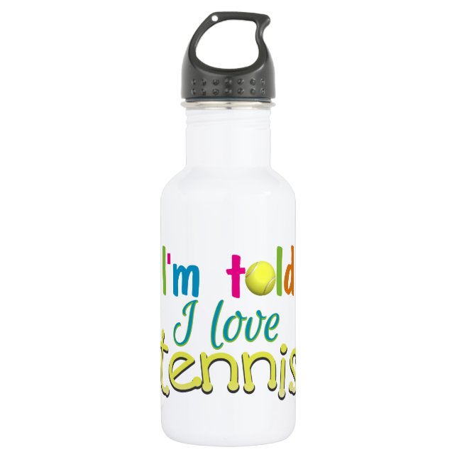 Im told I love Tennis Stainless Steel Water Bottle (Front)