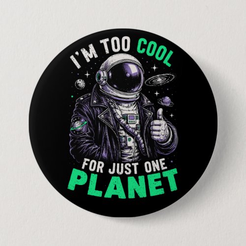 I'm too cool for just one planet button