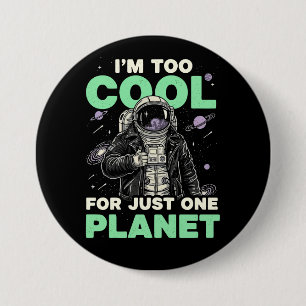I'm too cool for just one planet button