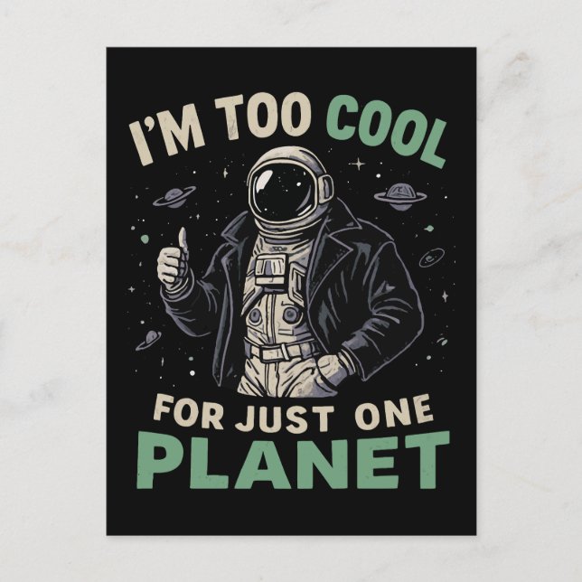 I'm too cool for just one planet postcard (Front)