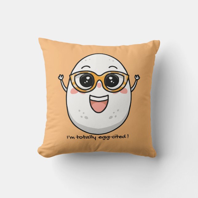 I'm Totally Egg-cited cheerful egg wearing glasses Throw Pillow (Front)