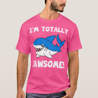 I'M Totally Jawsome Shark T-Shirt