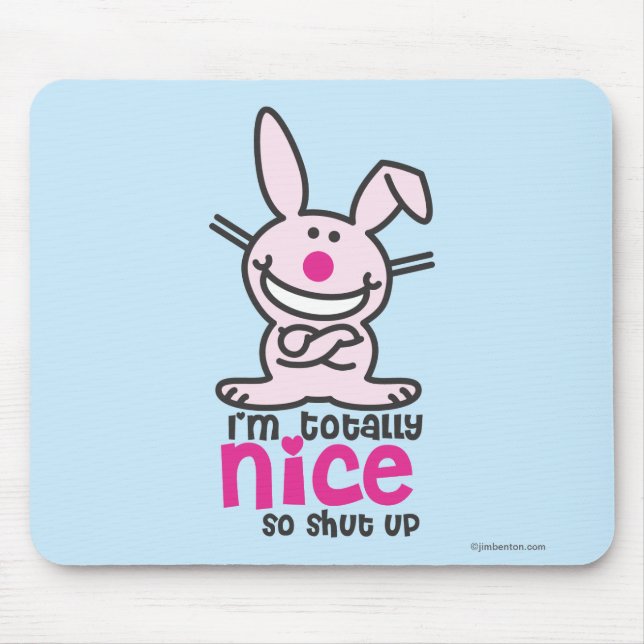 I'm Totally Nice Mouse Pad (Front)
