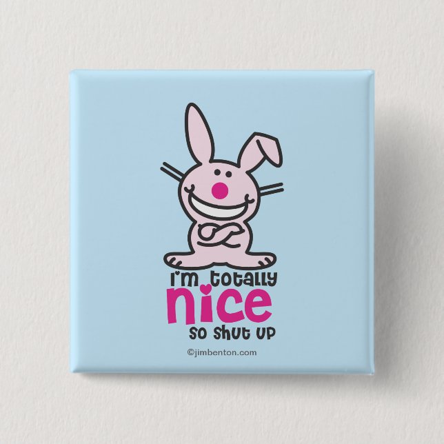 I'm Totally Nice Pinback Button (Front)