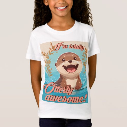 Im Totally Otterly Awesome T_Shirt