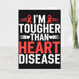 Im Tougher Than Heart Disease _1  Card