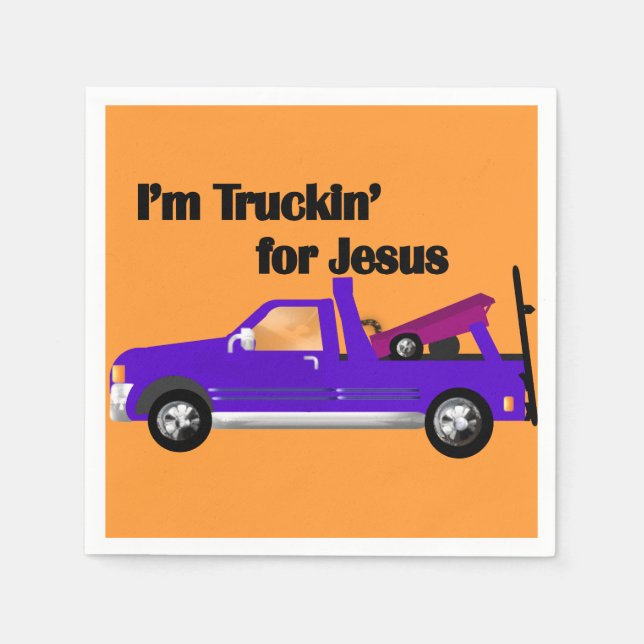 I'm Truckin' for Jesus (Tow Truck) Paper Napkins (Front)